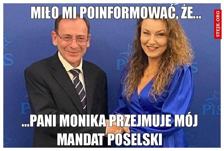 Miło mi poinformować, że...