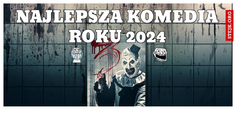 naklepsza komedia roku 2024