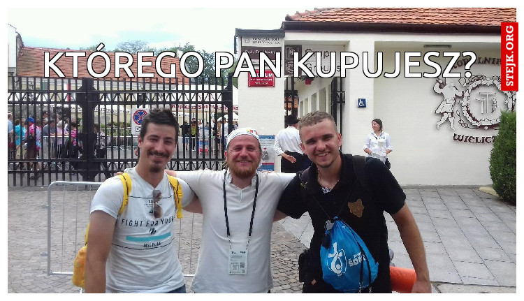 Którego Pan kupujesz?