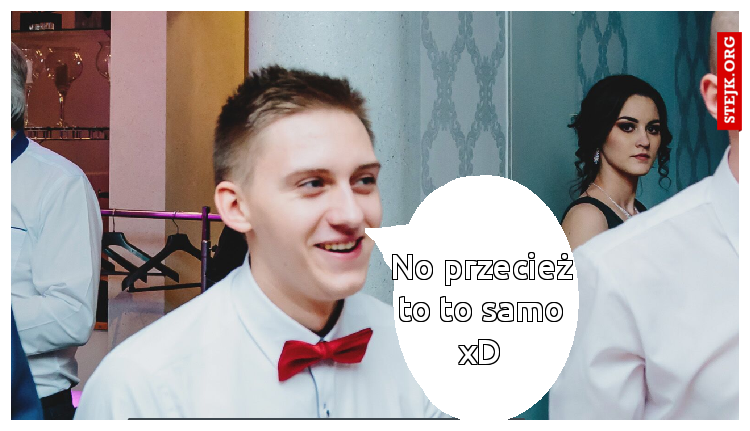 No przecież to to samo xD