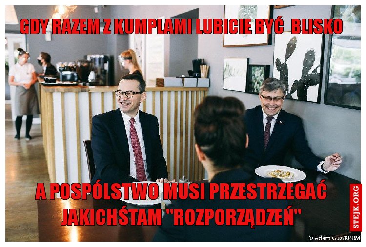 gdy razem z kumplami lubicie być  blisko
