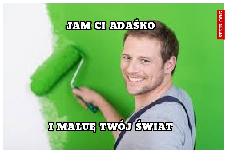 jam ci adaśko 