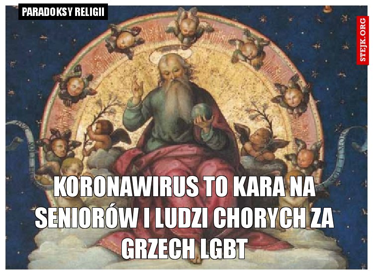 Koronawirus to kara na seniorów i ludzi chorych za grzech LGBT