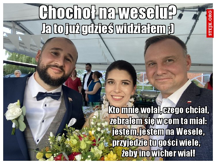 Chochoł na weselu?
