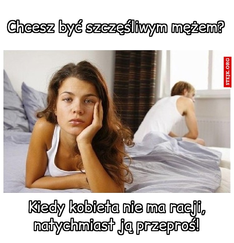 Chcesz być szczęśliwym mężem?