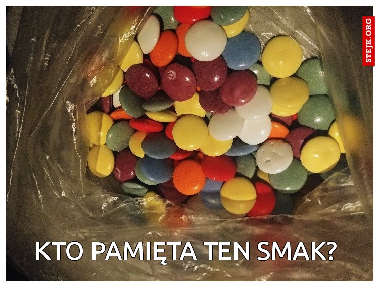 Kto pamięta ten smak?