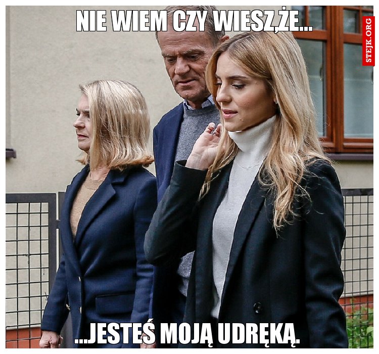 Nie wiem czy Ci mówiłem...