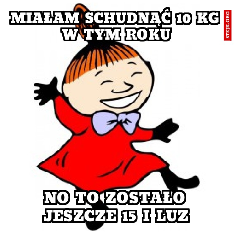 Miałam schudnąć 10 kg w tym roku