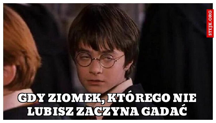 Gdy ziomek, którego nie lubisz zaczyna gadać