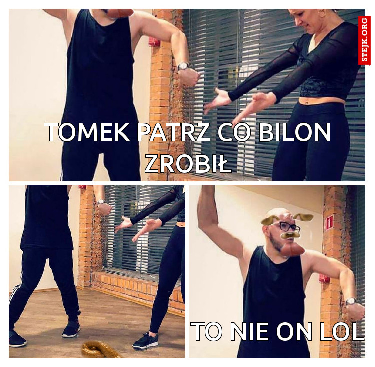 tomek patrz co bilon zrobił