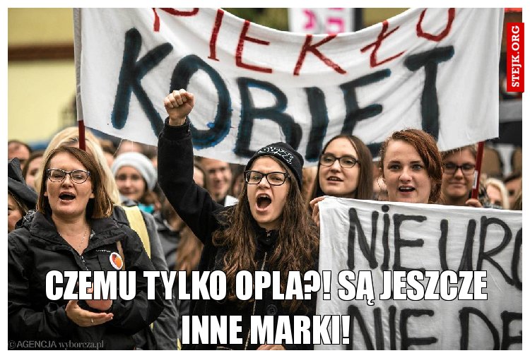 Czemu tylko opla?!