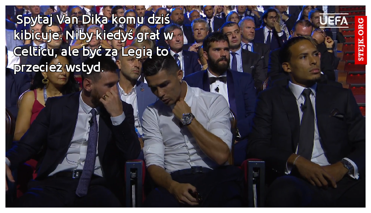  Spytaj Van Dika komu dziś kibicuje. Niby kiedyś grał w Celticu, ale być za Legią to przecież wstyd.