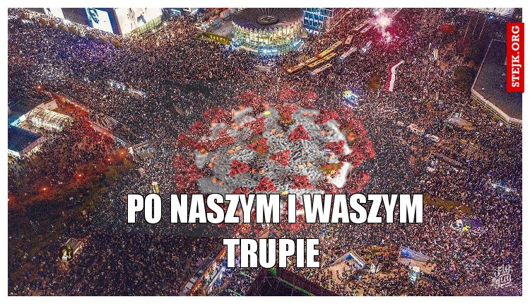 po naszym i waszym trupie 