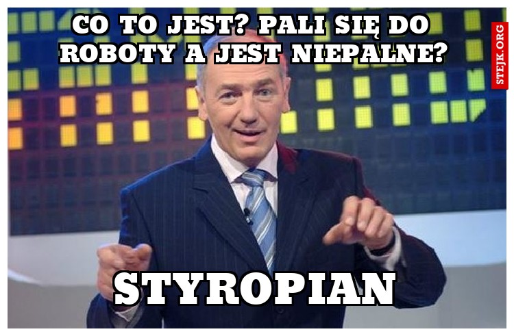 Co to jest? Pali się do roboty a jest niepalne?
