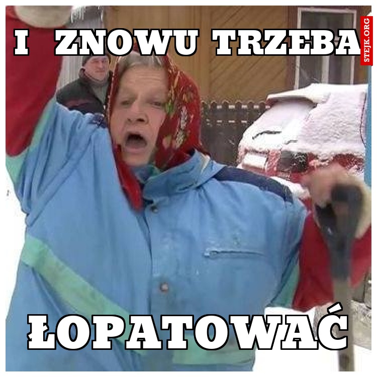 i  znowu trzeba