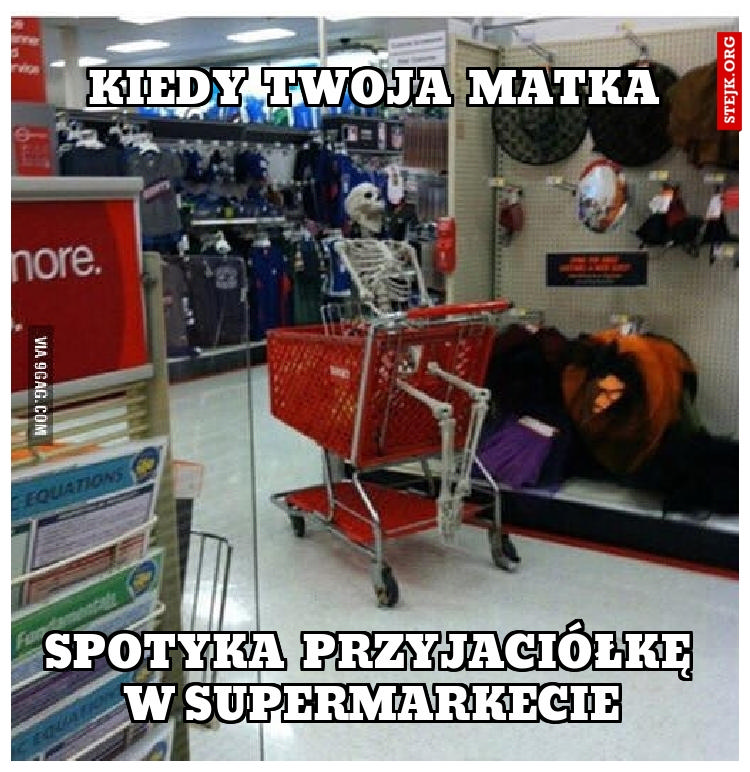 Kiedy Twoja matka