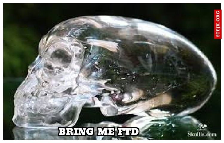 bring me FTD