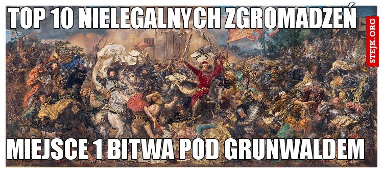 top 10 NIELEGALNYCH ZGROMADZEŃ