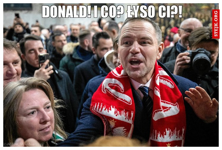 Donald! I co? Łyso ci?!