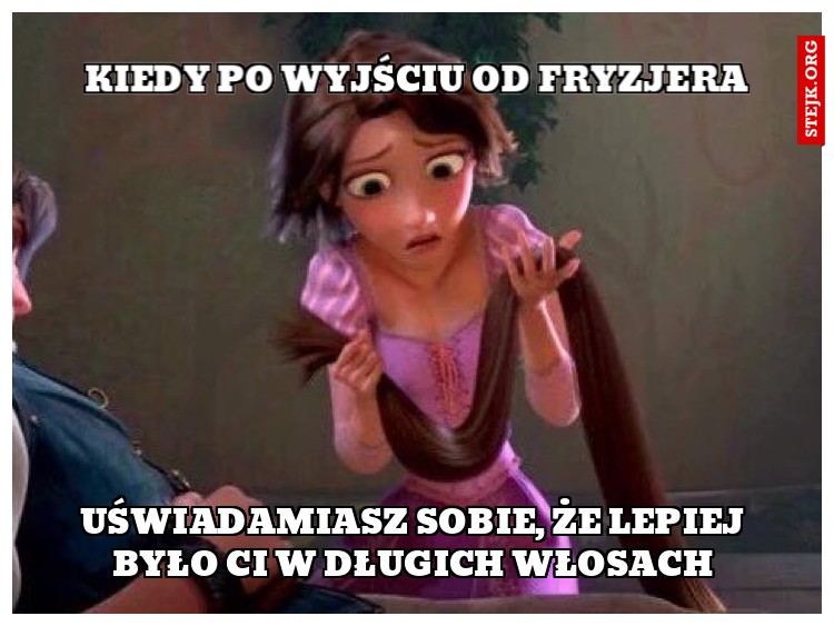 Kiedy po wyjściu od fryzjera