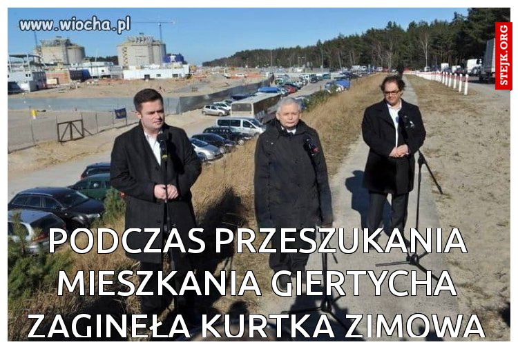 podczas przeszukania mieszkania giertycha zaginęła kurtka zimowa
