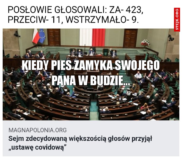 Kiedy pies zamyka swojego Pana w budzie...