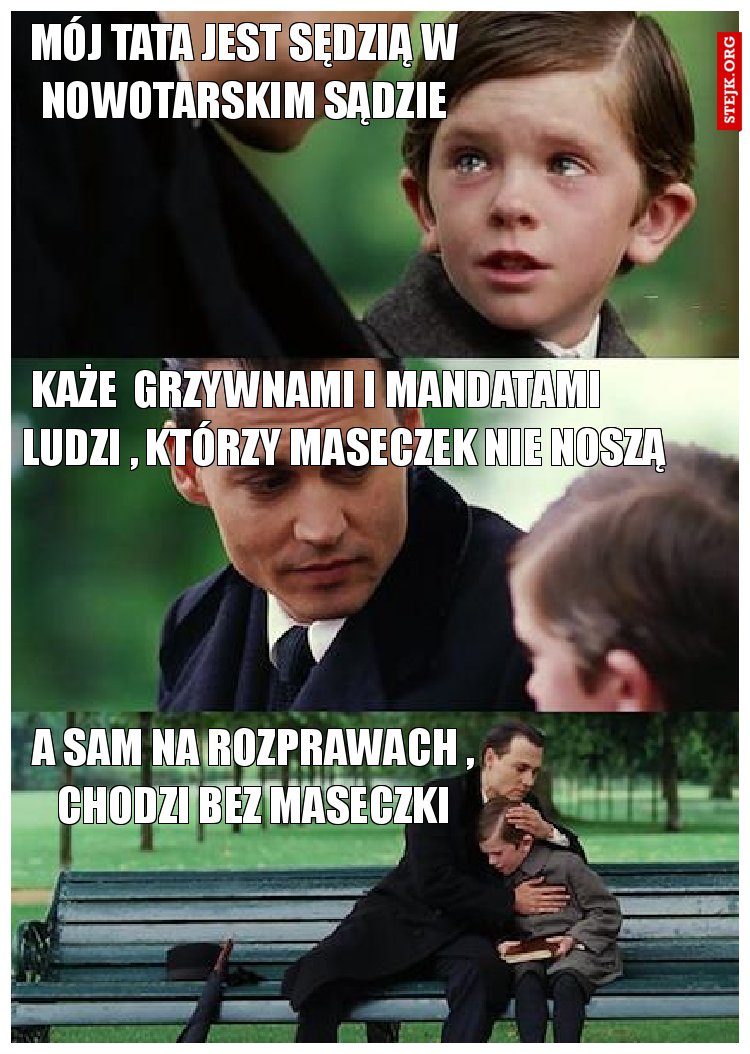 mój tata jest sędzią w nowotarskim sądzie