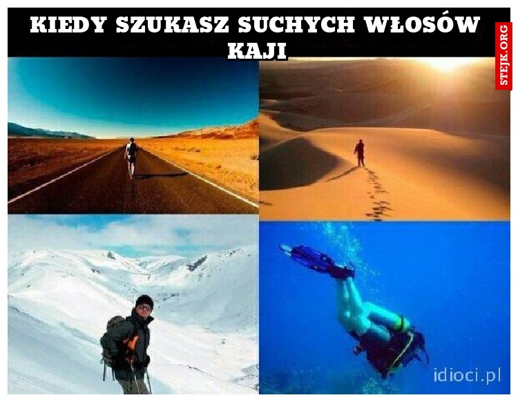 kiedy szukasz suchych włosów kaji