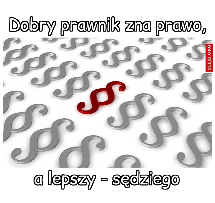 Dobry prawnik zna prawo,