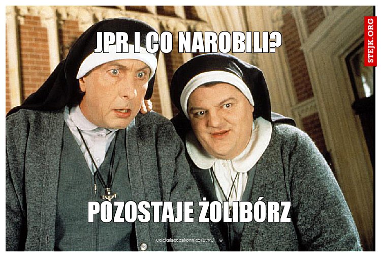 jpr i co narobili?