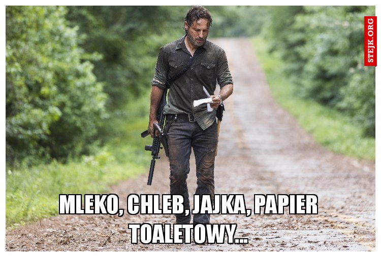 Mleko, chleb, jajka, papier toaletowy...