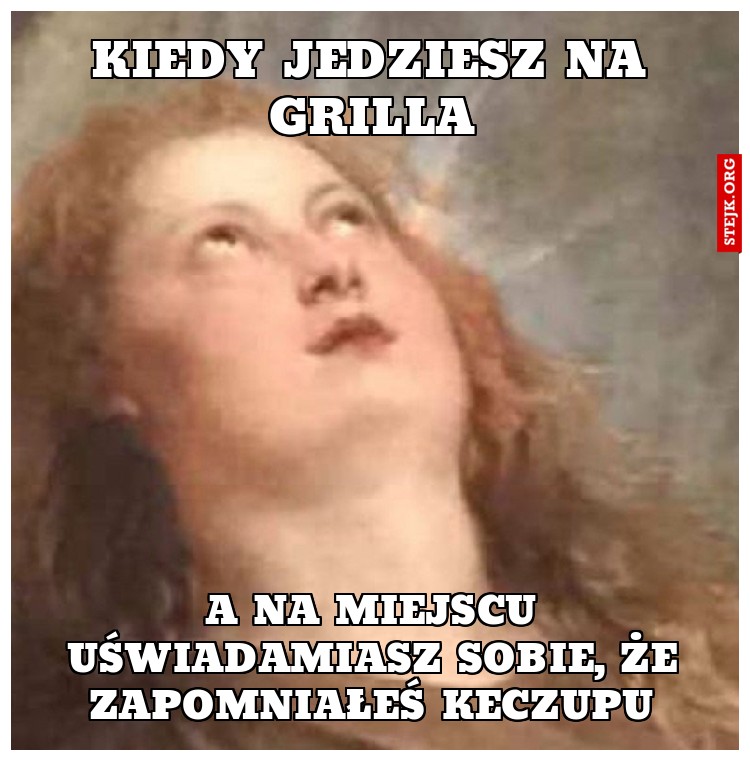 Kiedy  jedziesz  na  grilla