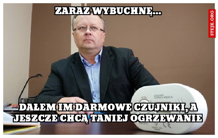 ZARAZ WYBUCHNĘ...