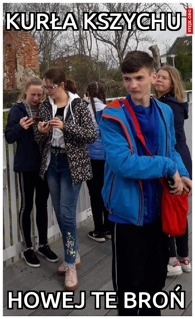 Kurła kszychu 