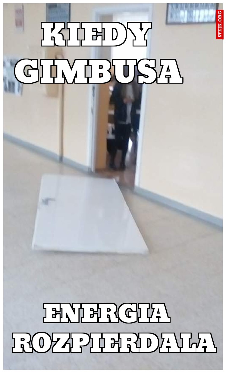 kiedy gimbusa