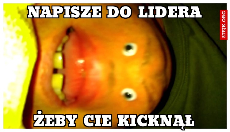 napisze do lidera