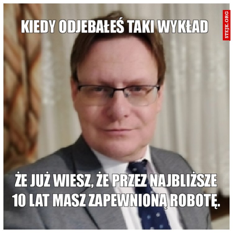 Kiedy odjebałeś taki wykład 