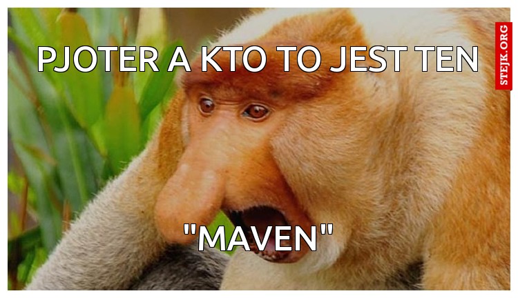 PJOTER A KTO TO JEST TEN