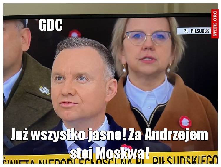 Już wszystko jasne! Za Andrzejem stoi Moskwa!