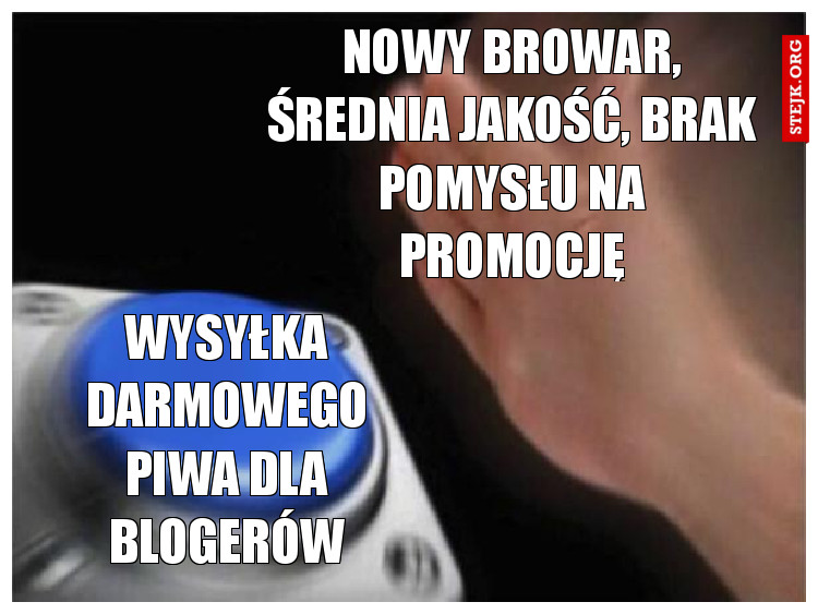 Nowy browar, średnia jakość, brak pomysłu na promocję