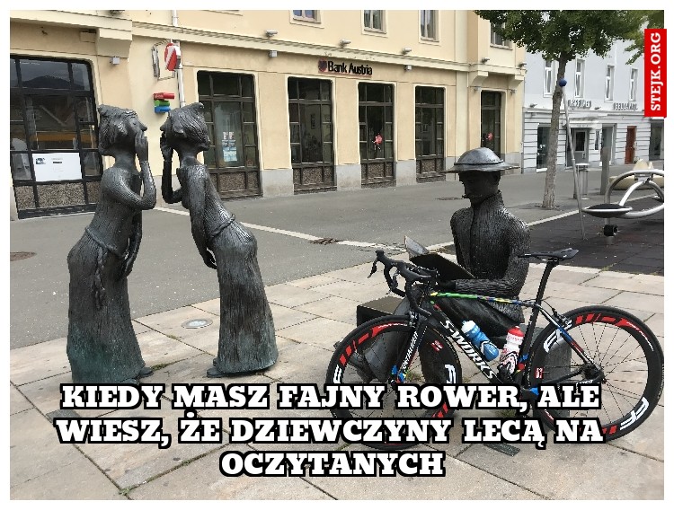 Kiedy masz fajny rower, ale wiesz, że dziewczyny lecą na oczytanych