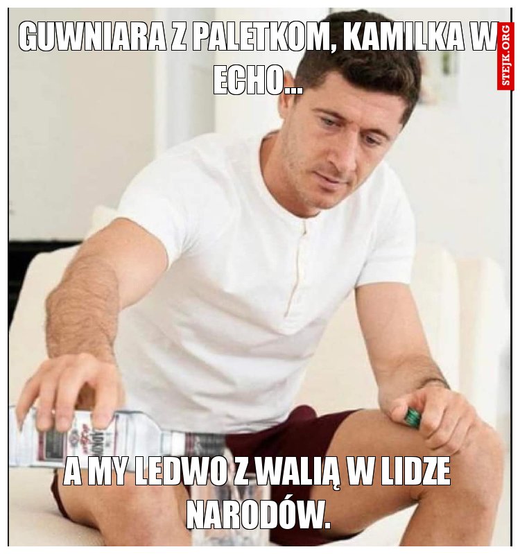 Guwniara z paletkom, Kamilka w echo...