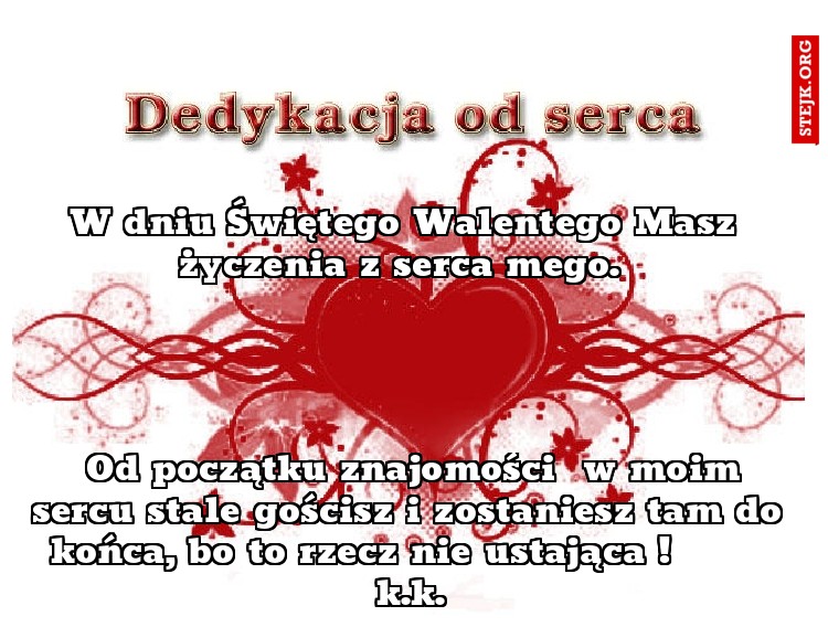 W dniu Świętego Walentego Masz życzenia z serca mego. 