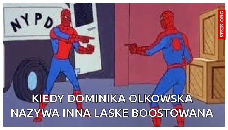 Kiedy Dominika Olkowska nazywa inna laske boostowana @aaaaaaaaaaaaaaaaaaaa