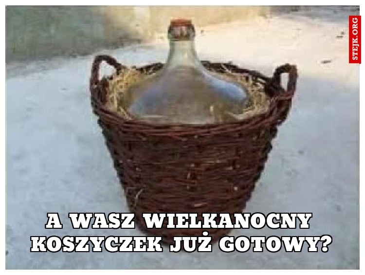 A Wasz wielkanocny koszyczek już gotowy?