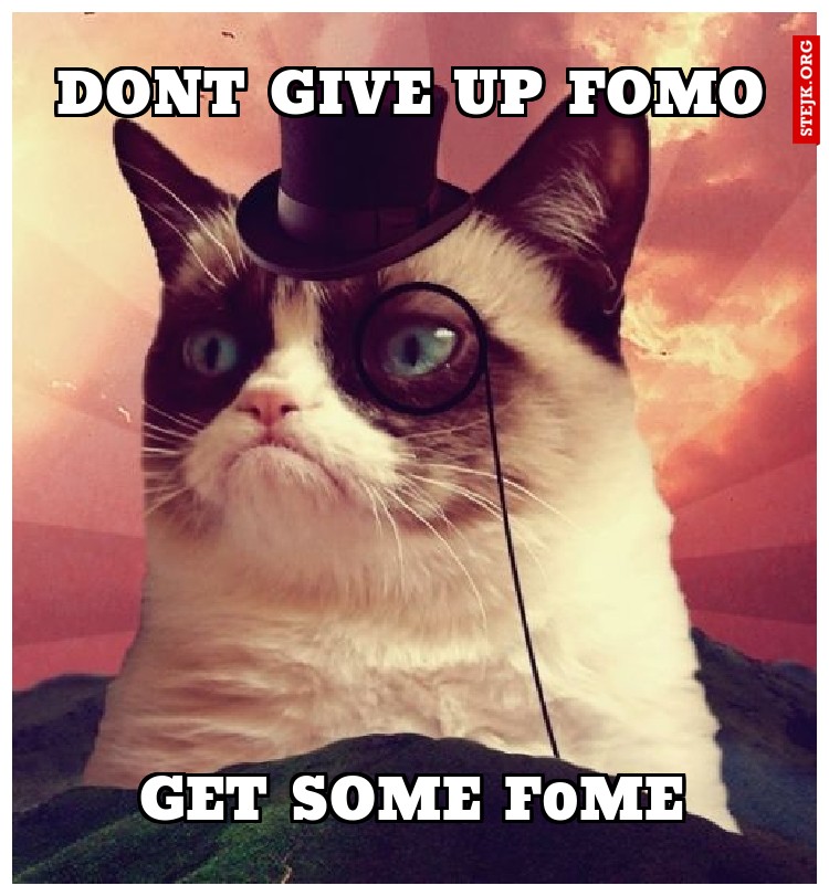 dont give up fomo