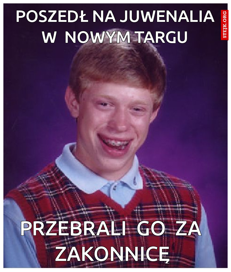 poszedł na juwenalia w  nowym targu