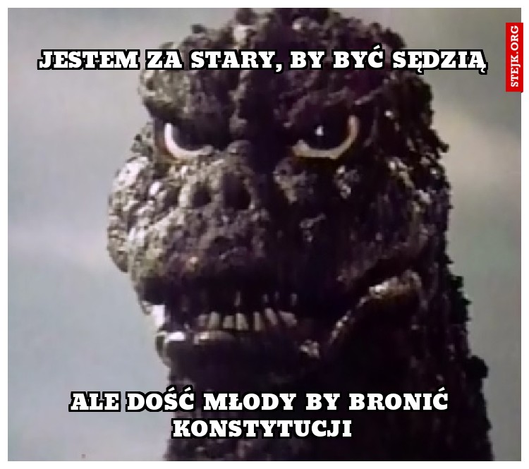 JESTEM za stary, BY BYĆ SĘDZIĄ