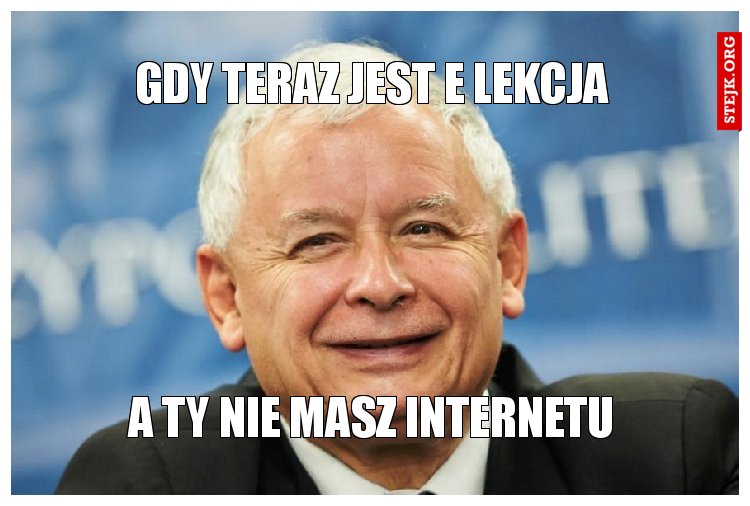 gdy teraz jest e lekcja