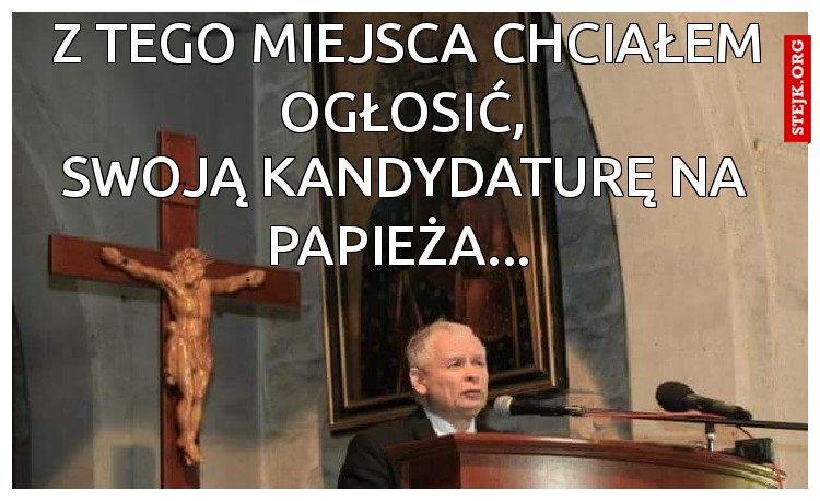 Z tego miejsca chciałem ogłosić, 